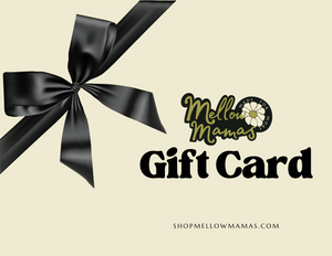 Mellow Mamas Gift Card
